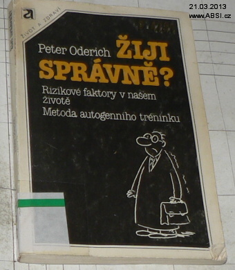 ŽIJI SPRÁVNĚ? - RIZIKOVÉ FAKTORY V NAŠEM ŽIVOTĚ, METODA AUTOGENNÍHO TRÉNINKU