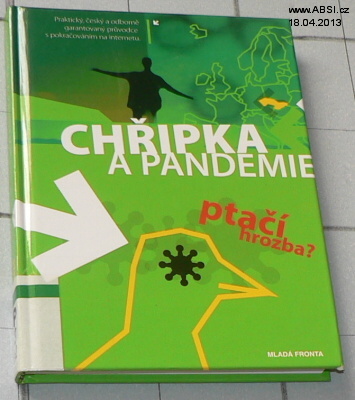 CHŘIPKA A PANDEMIE PTAČÍ HROZBA ?