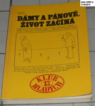 DÁMY A PÁNOVÉ ŽIVOT ZAČÍNÁ