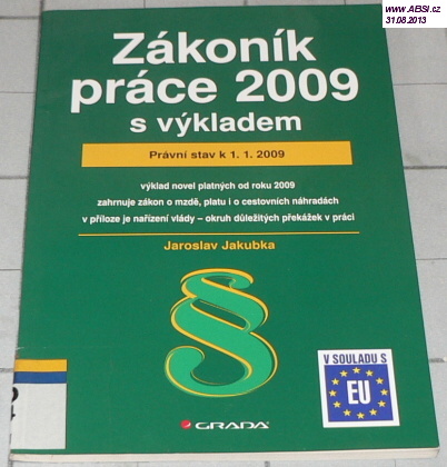 ZÁKONÍK PRÁCE 2009 S VÝKLADEM - PRÁVNÍ STAV K 1.1.2009