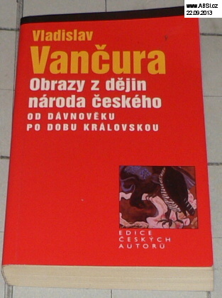OBRAZY Z DĚJIN NÁRODA ČESKÉHO OD DÁVNOVĚKU PO DOBU KRÁLOVSKOU