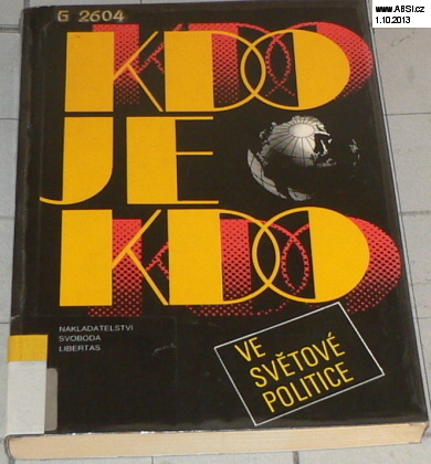 KDO JE KDO VE SVĚTOVÉ POLITICE
