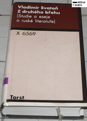 Z DRUHÉHO BŘEHU (STUDIE A ESEJE O RUSKÉ LITERATUŘE)