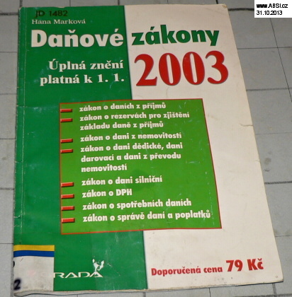 DAŇOVÉ ZÁKONY ÚPLNÁ ZNĚNÍ K 1.1.2003
