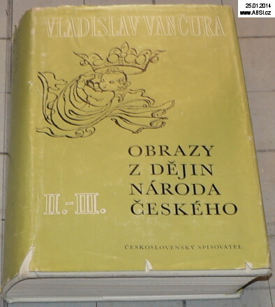 OBRAZY Z DĚJIN NÁRODA ČESKÉHO díl druhý a třetí