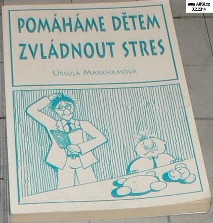 POMÁHÁME DĚTEM ZVLÁDNOUT STRES