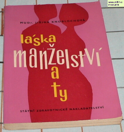 LÁSKA MANŽELSTVÍ A TY