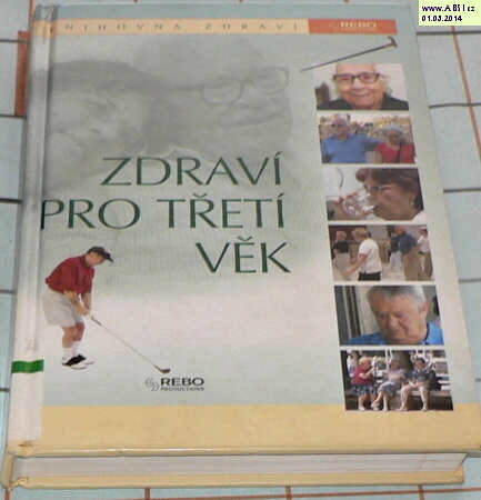 ZDRAVÍ PRO TŘETÍ VĚK - KNIHOVNA ZDRAVÍ