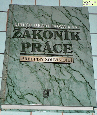 ZÁKONÍK PRÁCE - PŘEDPISY SOUVISEJÍCÍ