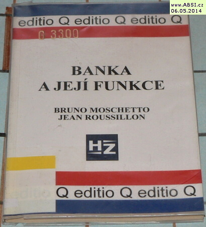 BANKA A JEJÍ FUNKCE