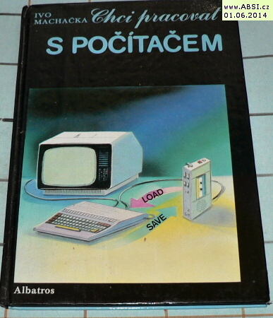 CHCI PRACOVAT S POČÍTAČEM