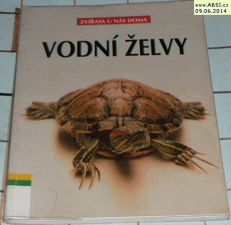 VODNÍ ŽELVY - ZVÍŘATA U NÁS DOMA