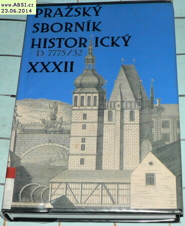 PRAŽSKÝ SBORNÍK HISTORICKÝ XXXII