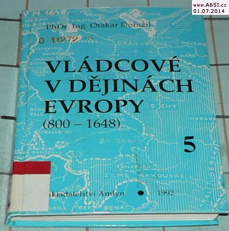 VLÁDCOVÉ V DĚJINÁCH EVROPY 5 (800 - 1648)