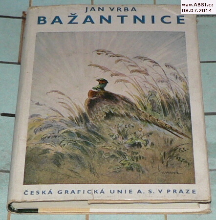 BAŽANTNICE A JINÉ OBRÁZKY Z PŘÍRODY