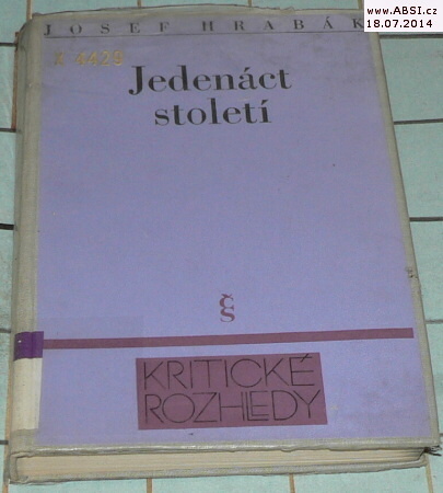 JEDENÁCT STOLETÍ - KRITICKÉ ROZHLEDY