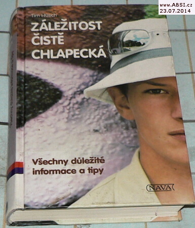 ZÁLEŽITOST ČISTĚ CHLAPECKÁ - VŠECHNY DŮLEŽITÉ INFORMACE A TIPY