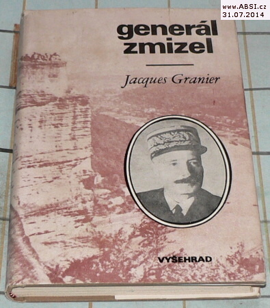 GENERÁL ZMIZEL - HIOSTORIE PODIVUHODNÉHO ÚTĚKU ZE 17. DUBNA 1942