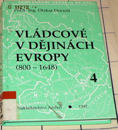 VLÁDCOVÉ V DĚJINÁCH EVROPY 4 (800 - 1648)