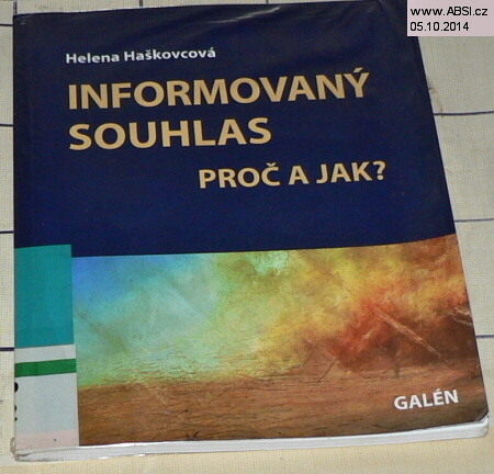 INFORMOVANÝ SOUHLAS - PROČ A JAK ?