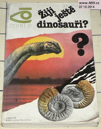 ŽIJÍ JEŠTĚ DINOSAUŘI ?