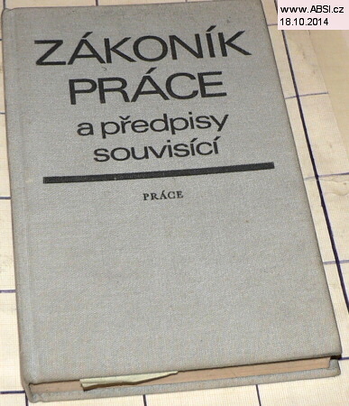 ZÁKONÍK PRÁCE A PŘEDPISY SOUVISÍCÍ