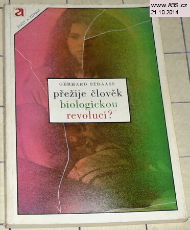 PŘEŽIJE ČLOVĚK BIOLOGICKOU REVOLUCI ?