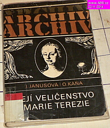JEJÍ VELIČENSTVO MARIE TEREZIE
