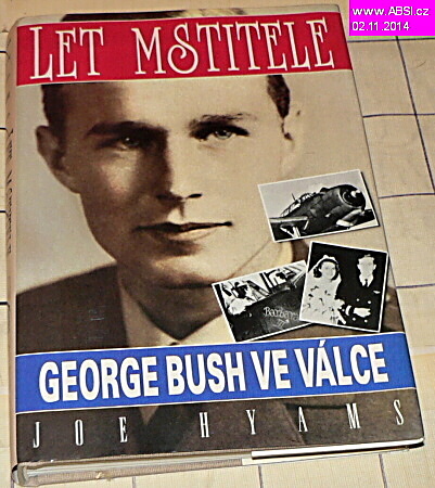 LET MSTITELE - GEORGE BUSH VE VÁLCE