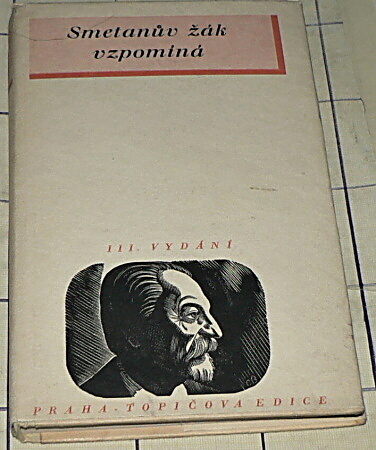 SMERANŮV ŽÁK VZPOMÍNA - VZPOMÍNKY A KORESPONDENCE JOSEFA JIRÁNKA