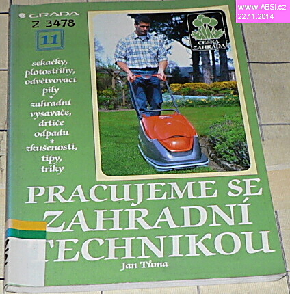 PRACUJEME SE ZAHRADNÍ TECHNIKOU