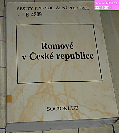 ROMOVÉ V ČESKÉ REPUBLICE - SEŠITY PRO SOCIÁLNÍ POLITIKU