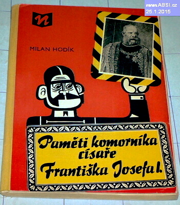 PAMĚTI KOMORNÍKA CÍSAŘE FRANTIŠKA JOSEFA I.