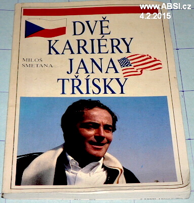 DVĚ KARIÉRY JANA TŘÍSKY - PRAHA - HOLLYWOOD