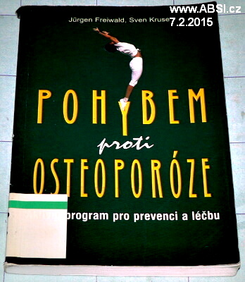 POHYBEM PROTI OSTEOPORÓZE - AKTIVNÍ PROGRAM PRO PREVENCI A LÉČBU