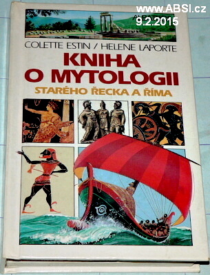 KNIHA O MYTOLOGII STARÉHO ŘECKA A ŘÍMA