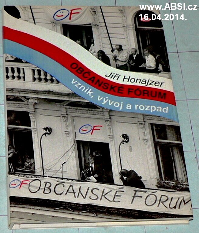 OBČANSKÉ FÓRUM VZNIK, VÝVOJ A ROZPAD