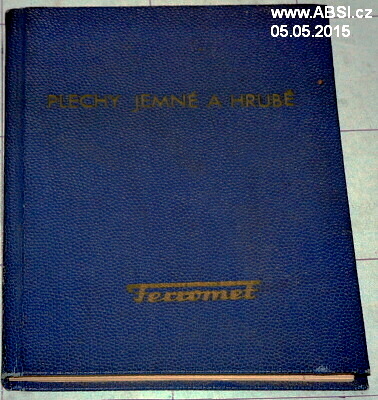 PLECHY JEMNÉ A HRUBÉ