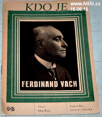 FERDINAND VACH - KDO JE