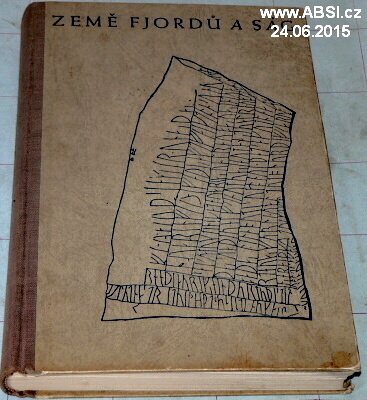 ZEMĚ FJORDŮ A SÁG - DÁNSKO, NORSKO, ŠVÉDSKO - podepsaná kniha