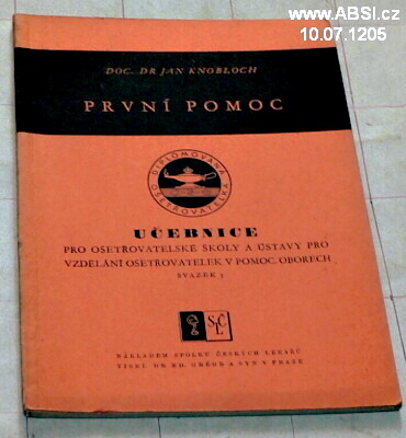 PRVNÍ POMOC - UČEBNICE PRO OŠETŘOVATELSKÉ ŠKOLY