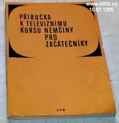 PŘÍRUČKA K TELEVIZNÍMU KURSU NĚMČINY PRO ZAČÁTEČNÍKY