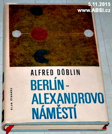 BERLÍN - ALEXANDROVO NÁMĚSTÍ -  PŘÍBĚH O FRANCI BIBERKOPFOVI