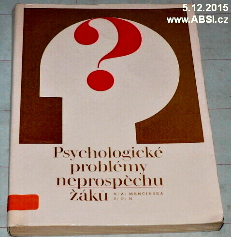 PSYCHOLOGICKÉ PROBLÉMY NEPROSPĚCHU ŽÁKŮ