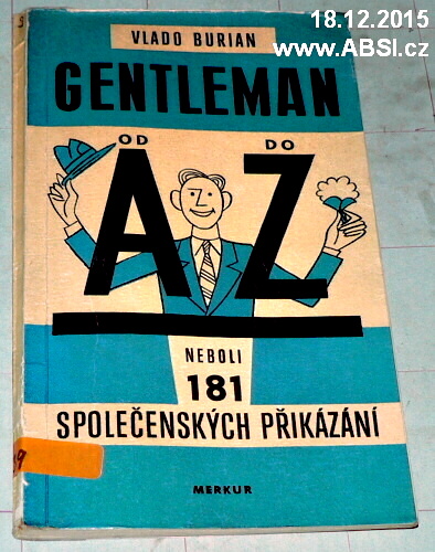 GENTLEMAN NEBOLO 181 SPOLEČENSKÝCH PŘIKÁZÁNI