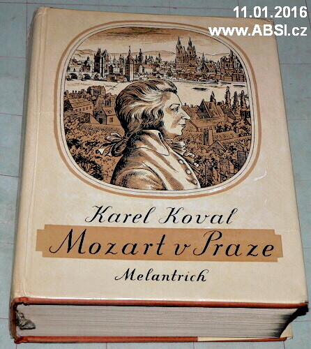 MOZART V PRAZE - HUDEBNÍ KRONIKA LET 1787-1781