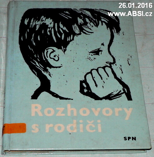 ROZHOVORY S RODIČI - ÚVAHY NAD DOPISY ROZHLASOVÉHO CYKLU HOVOŘÍME S RODIČI