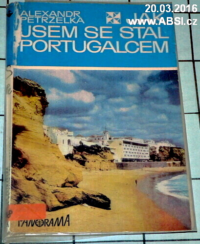 JAK JSEM SE STAL PORTUGALCEM