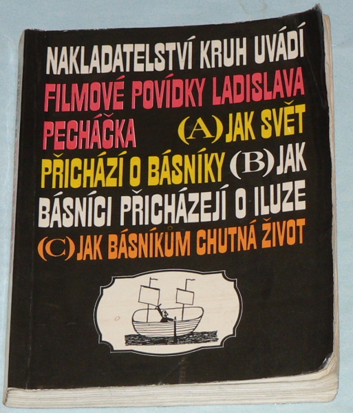 JAK SVĚT PŘICHÁZÍ O BÁSNÍKY, JAK BÁSNÍCI PŘICHÁZEJÍ O ILUZE, JAK BÁSNÍKŮM ....