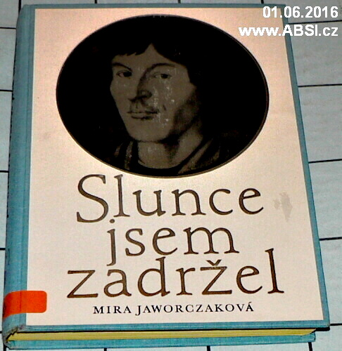 SLUNCE JSEM ZADRŽEL